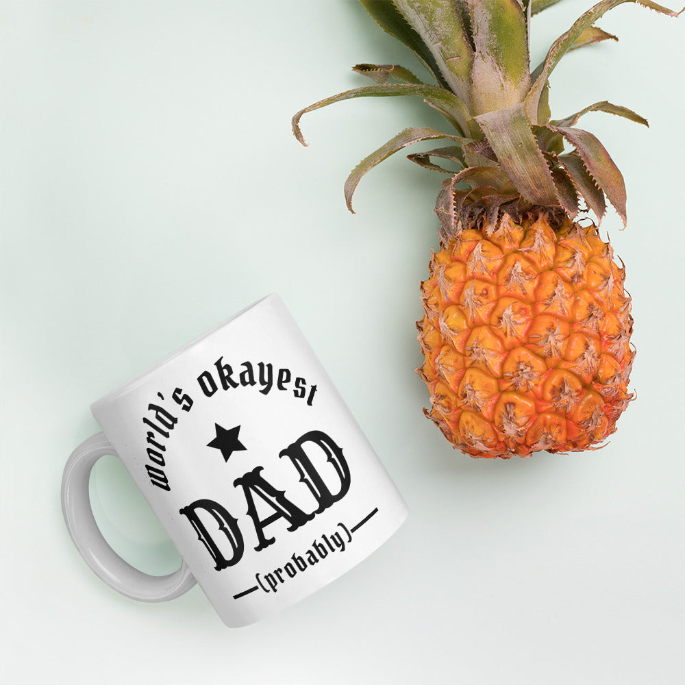 World's Okayest Dad! (probably) White glossy mug