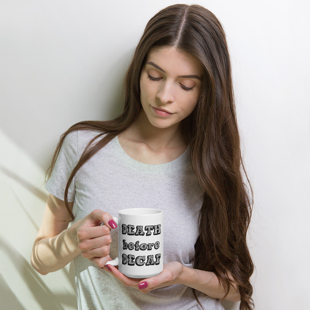 Death Before Decaf White glossy mug